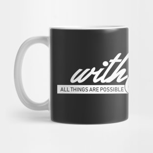 With God All Thing Are Possible - Matthew 19:26 | Bible Quotes Mug